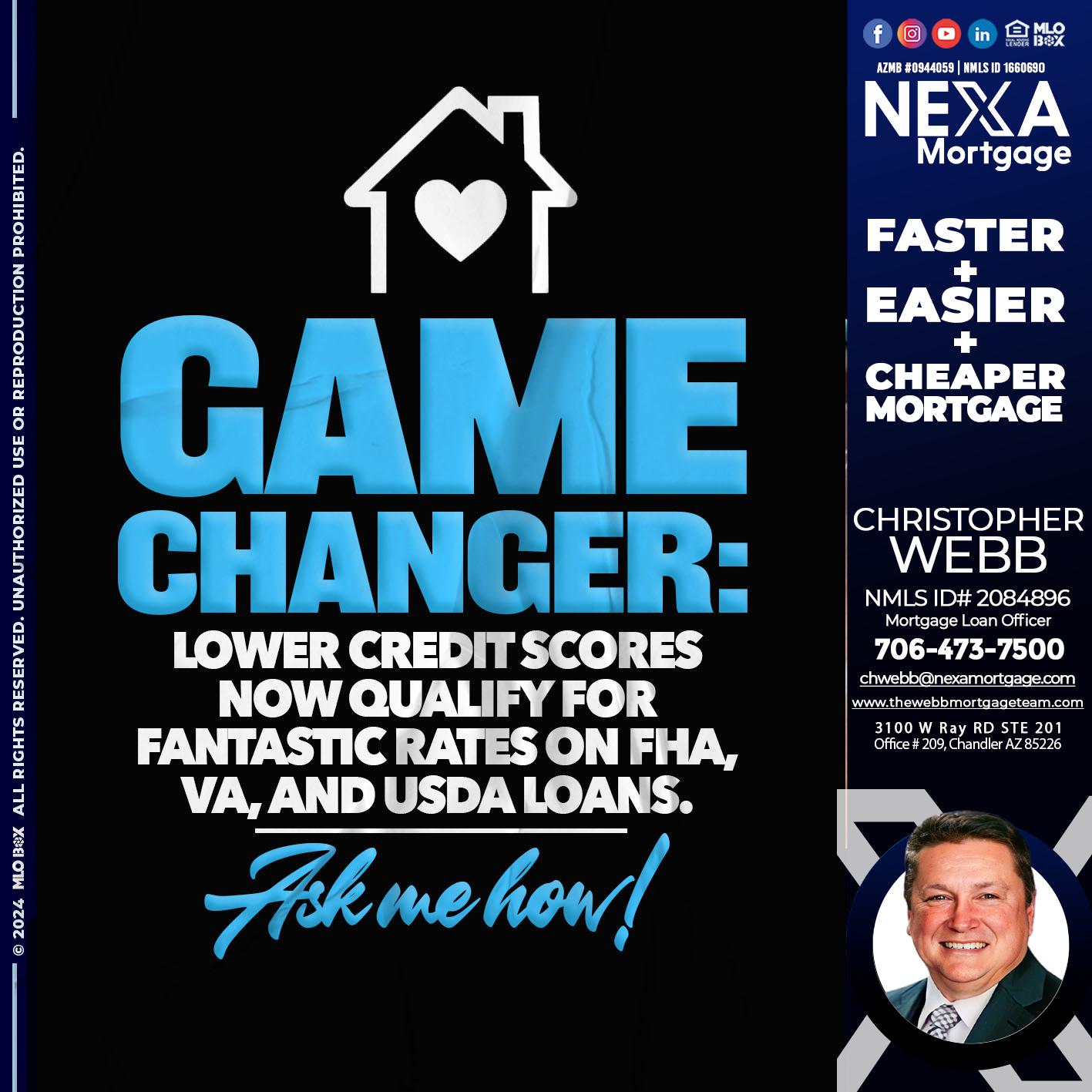 GAME CHANGER - Christopher Webb -Mortgage Loan Officer