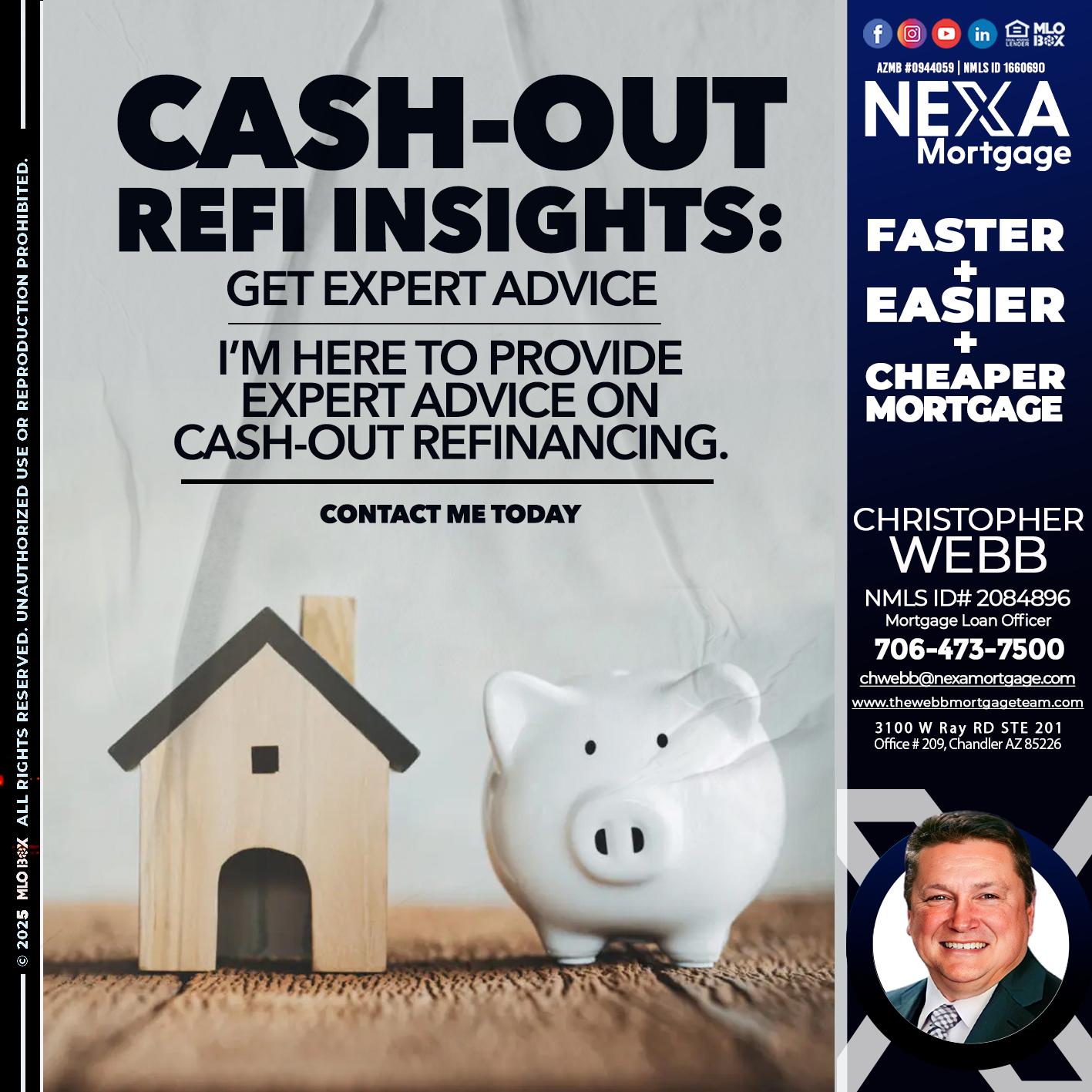 CASH OUT - Christopher Webb -Mortgage Loan Officer