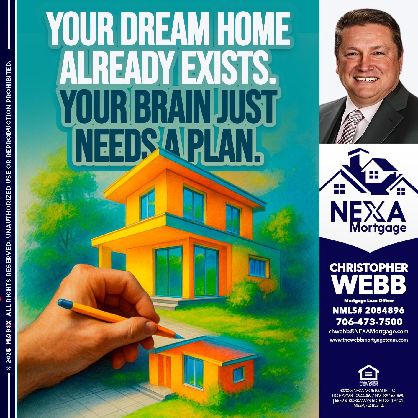 YOUR DREAM HOME - Christopher Webb -Mortgage Loan Officer