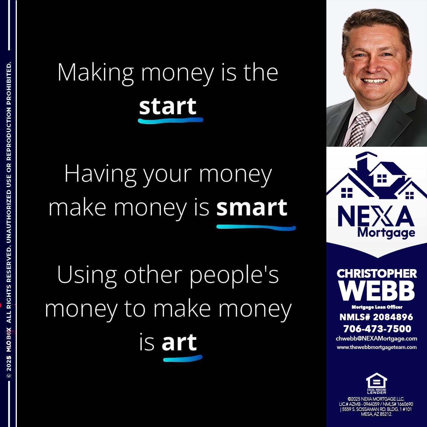 MAKING MONEY IS - Christopher Webb -Mortgage Loan Officer