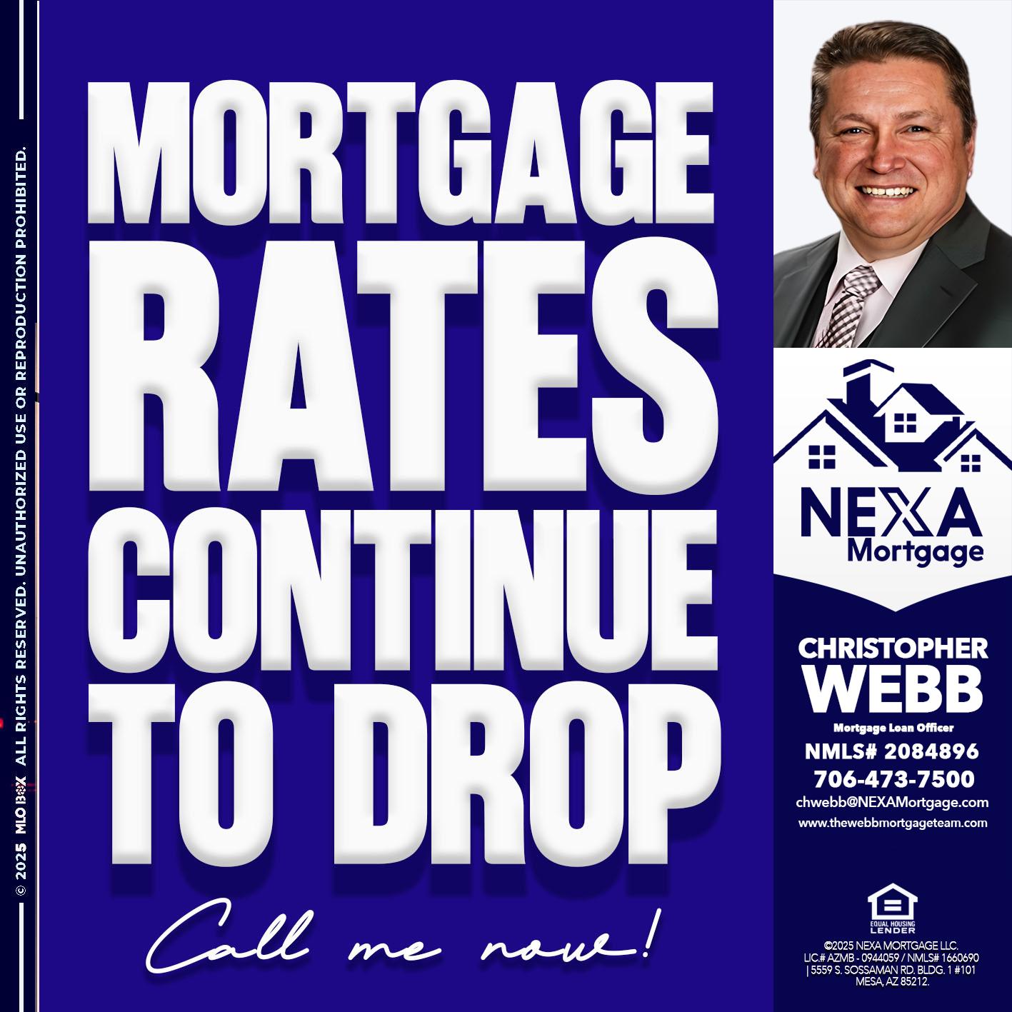 MORTGAGE RATES ARE DROP - Christopher Webb -Mortgage Loan Officer