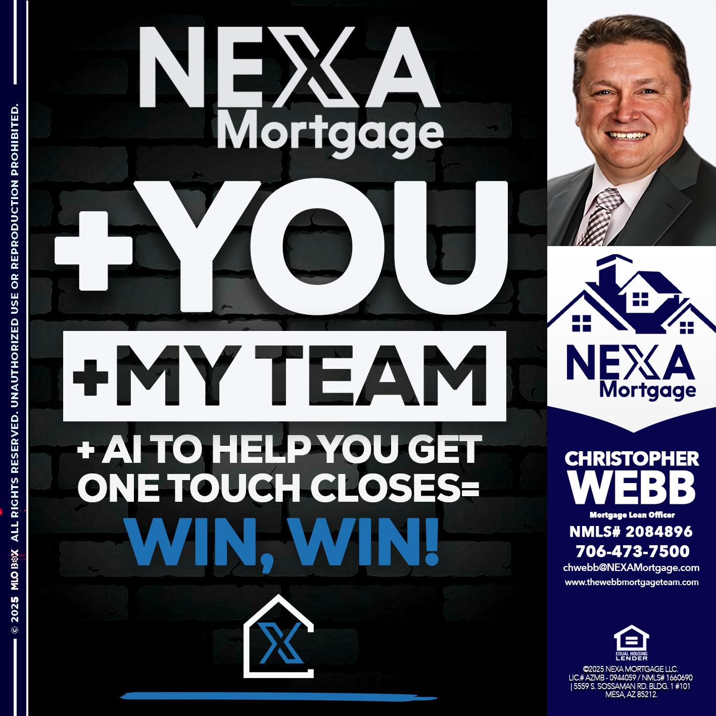 NEXA + YOU + MY TEAM - Christopher Webb -Mortgage Loan Officer