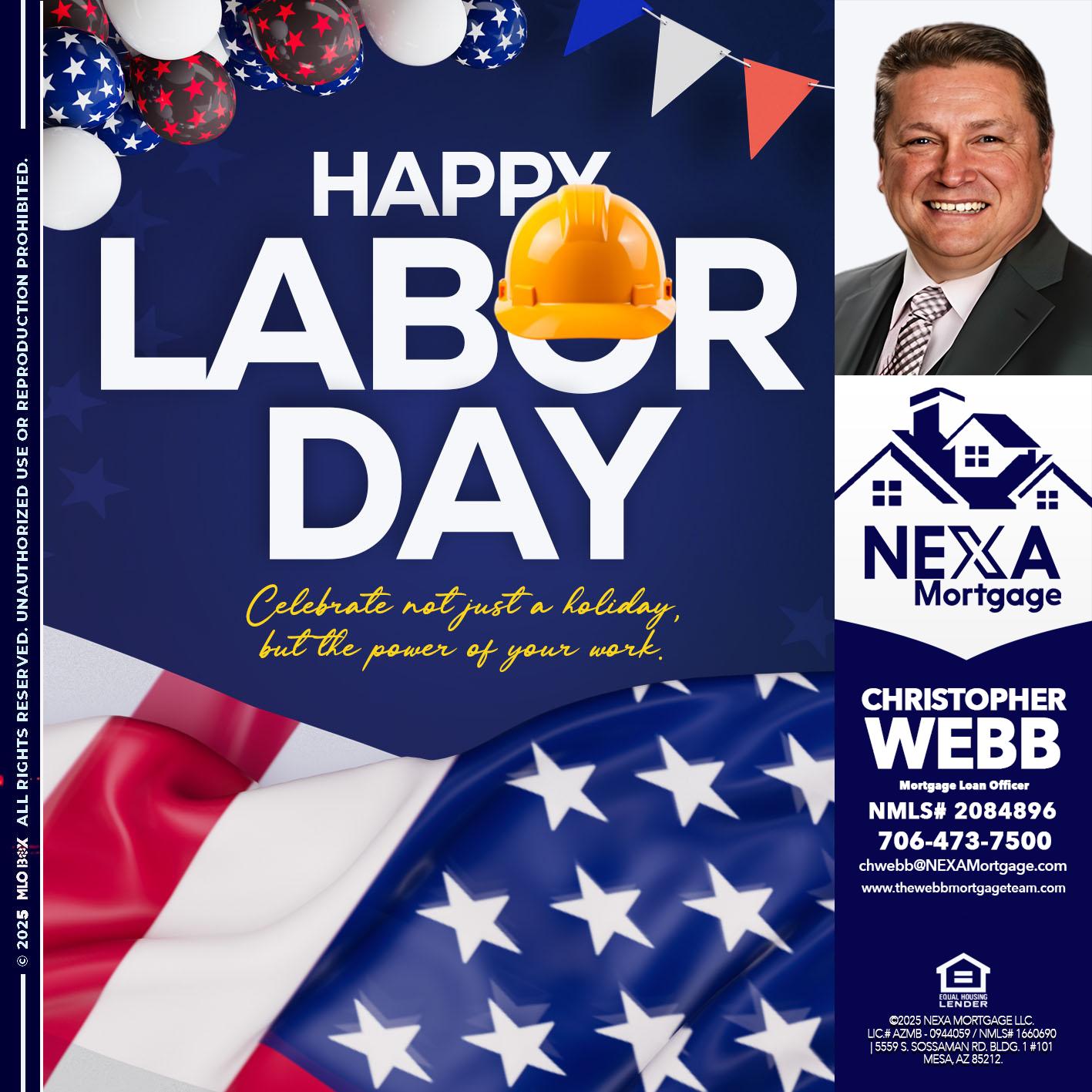 HAPPY LABOR DAY - Christopher Webb -Mortgage Loan Officer
