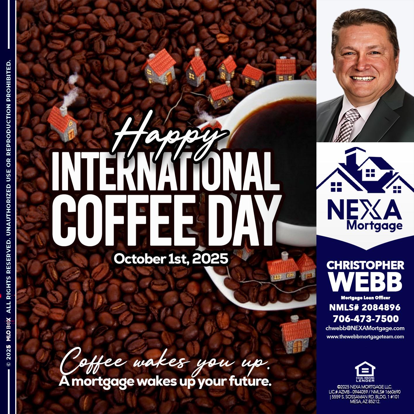 INTERNATIONAL COFFEE DAY - Christopher Webb -Mortgage Loan Officer