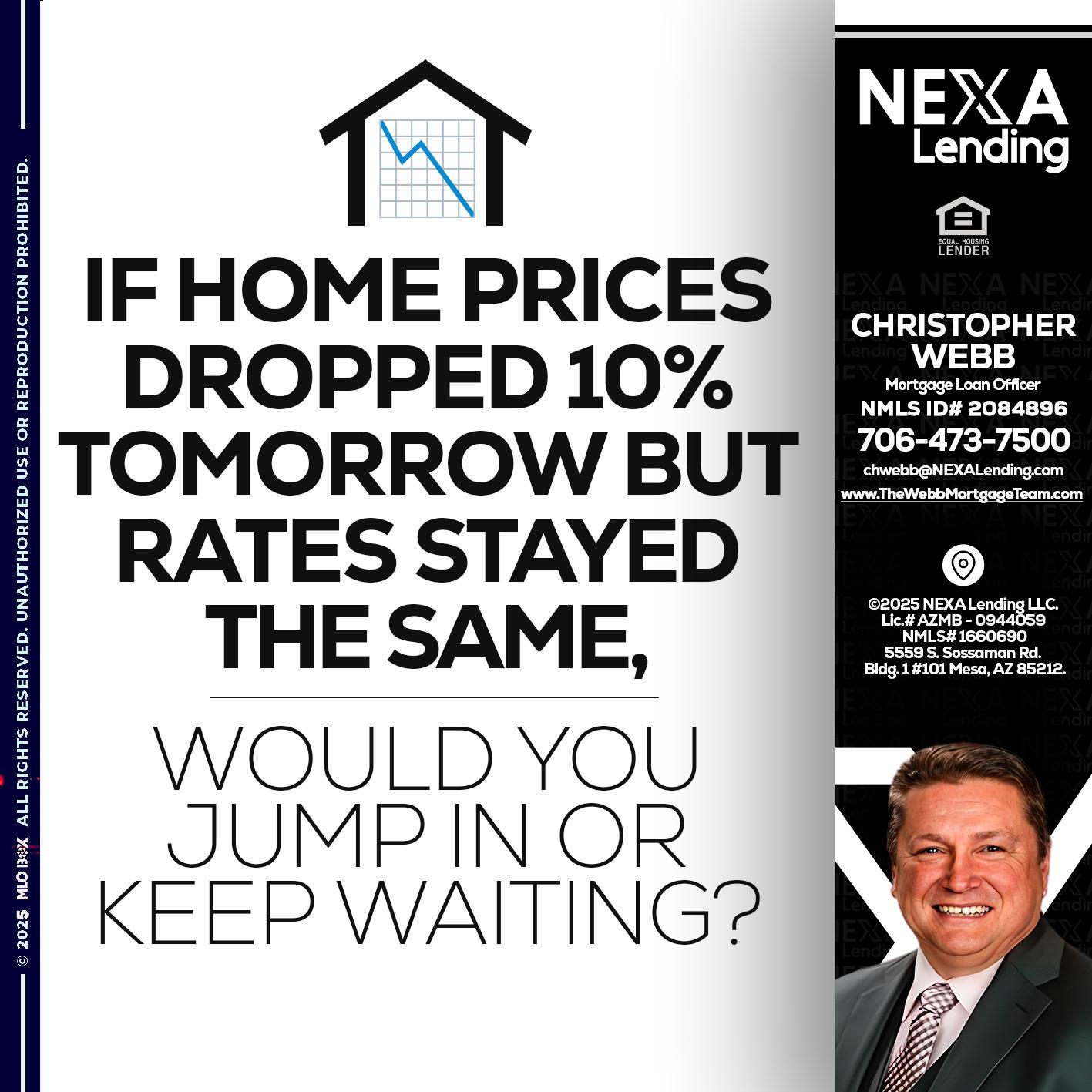 IF HOME PRICES - Christopher Webb -Mortgage Loan Officer