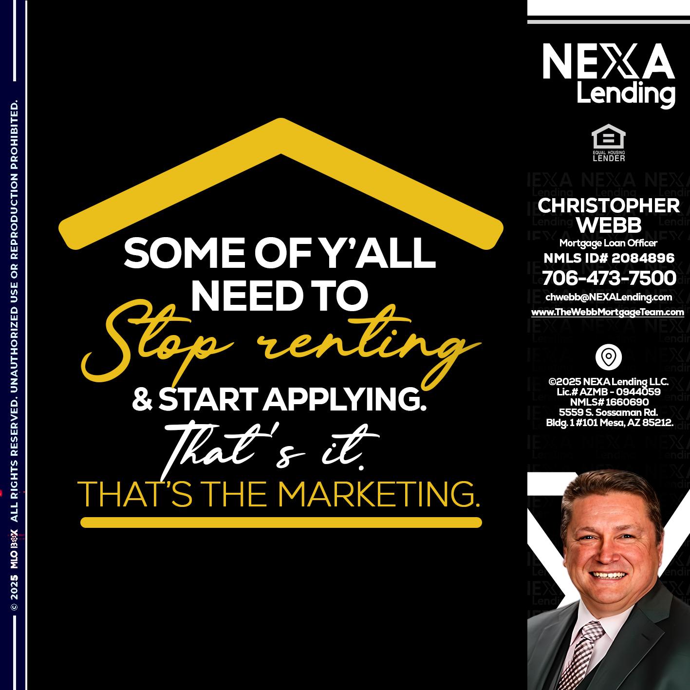 some of you - Christopher Webb -Mortgage Loan Officer