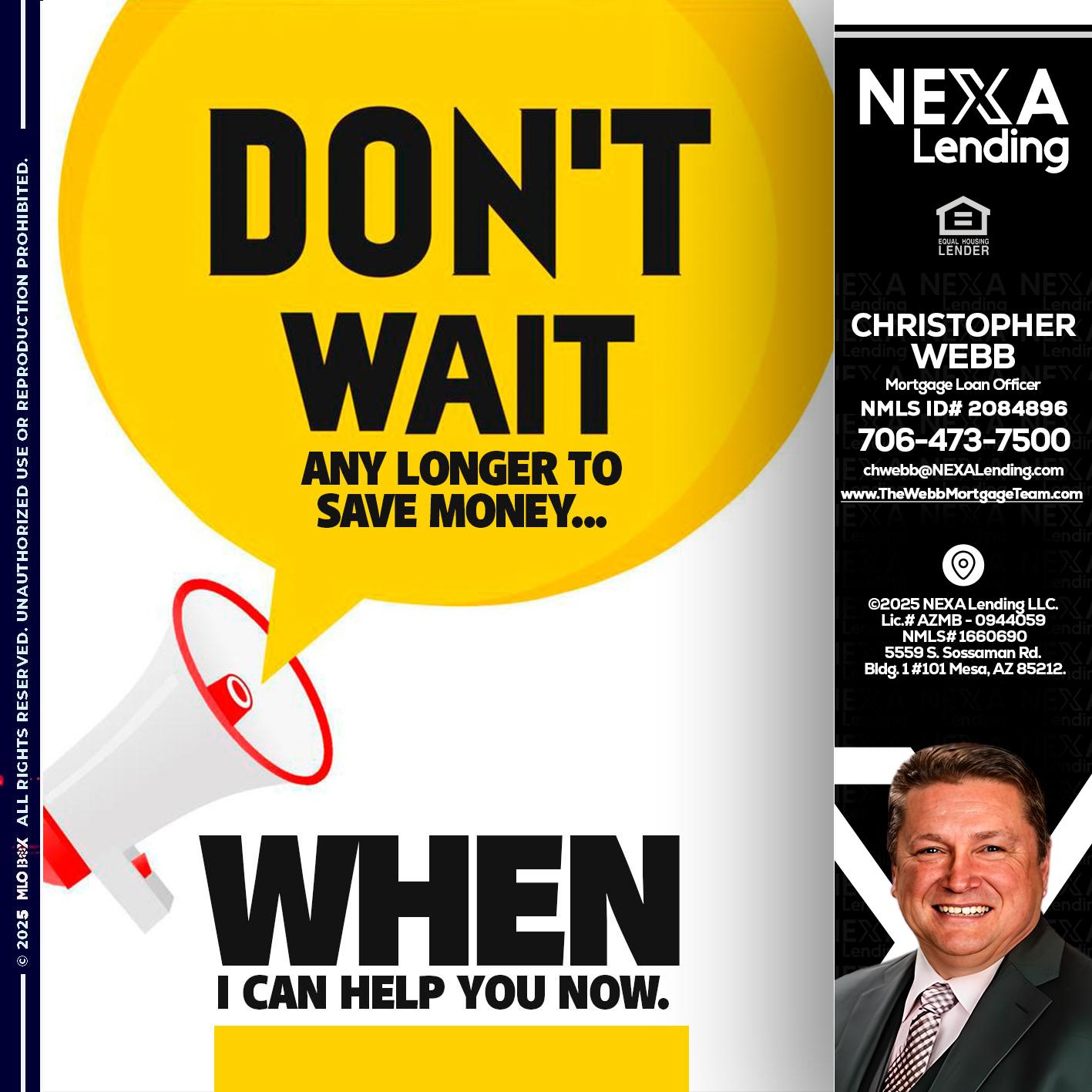 DONT WAIT - Christopher Webb -Mortgage Loan Officer