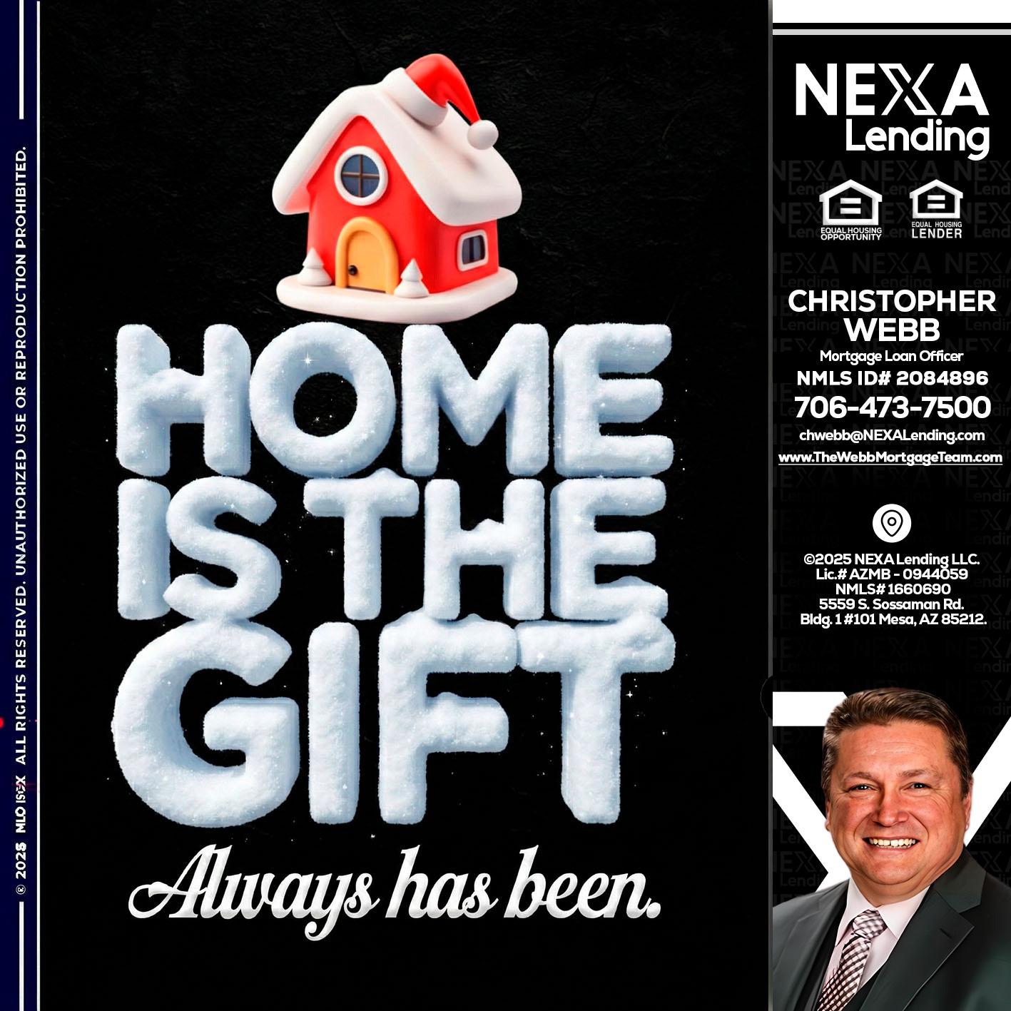 home is the gift - Christopher Webb -Mortgage Loan Officer