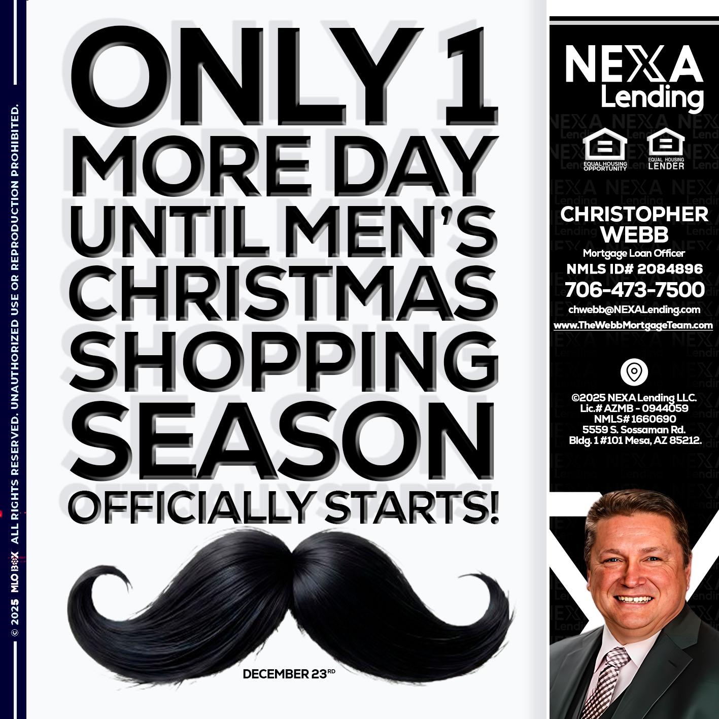 ONLY 1 DAY - Christopher Webb -Mortgage Loan Officer