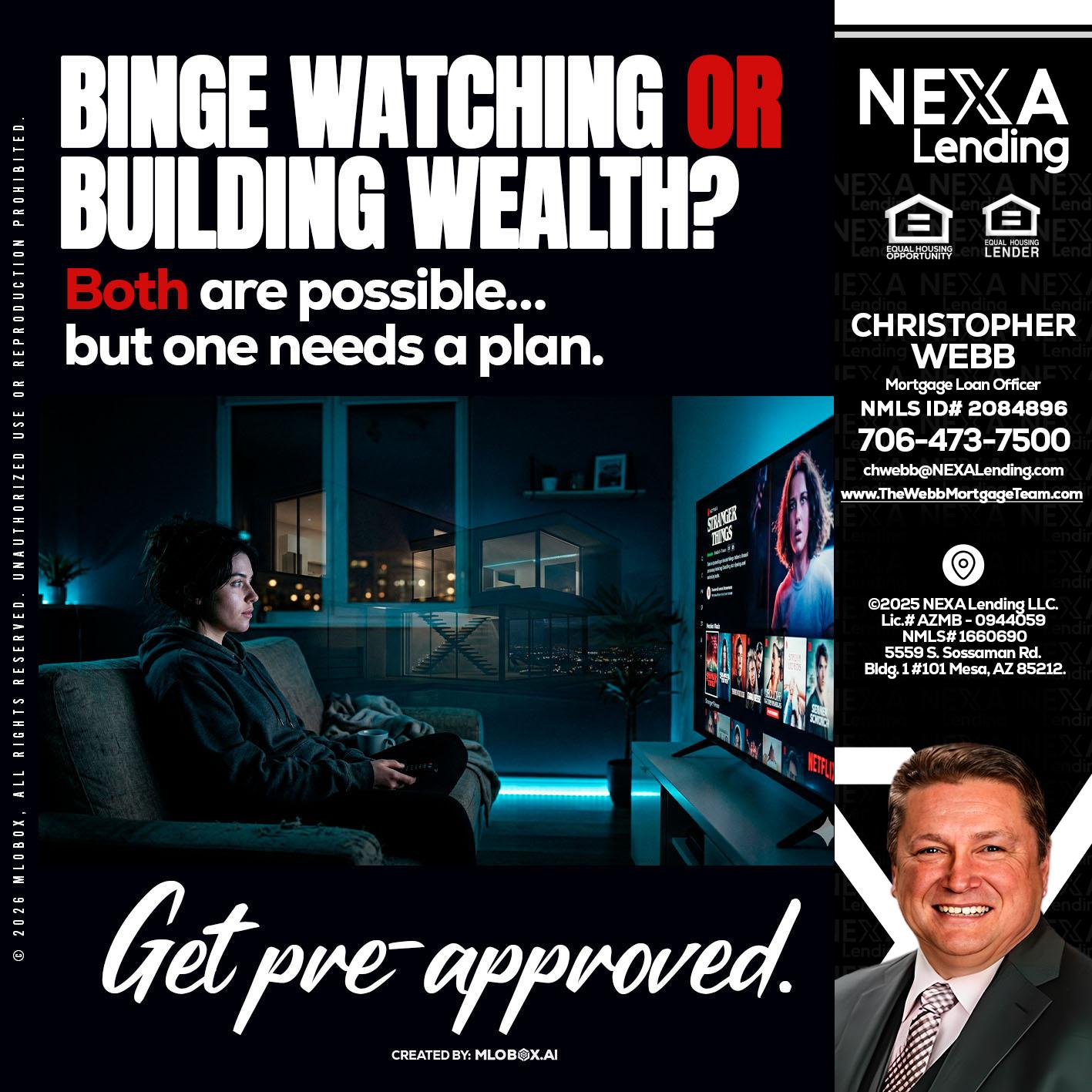 BINGE WATCHING - Christopher Webb -Mortgage Loan Officer