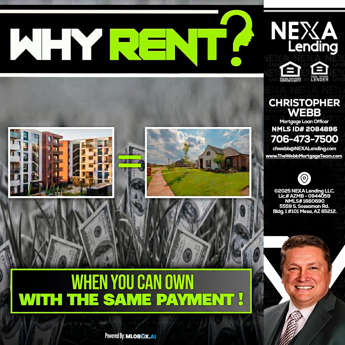 WHY RENT? - Christopher Webb -Mortgage Loan Officer