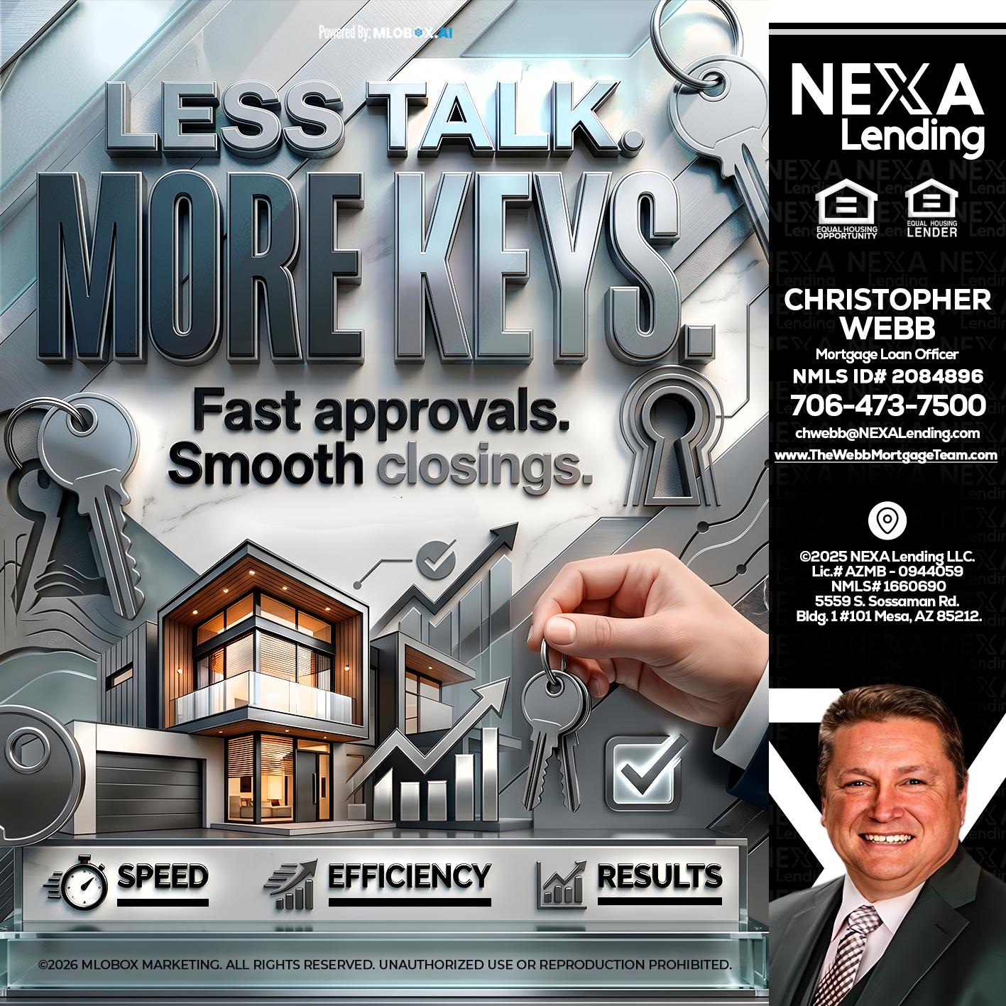 LESS TALK, MORE KEYS! - Christopher Webb -Mortgage Loan Officer