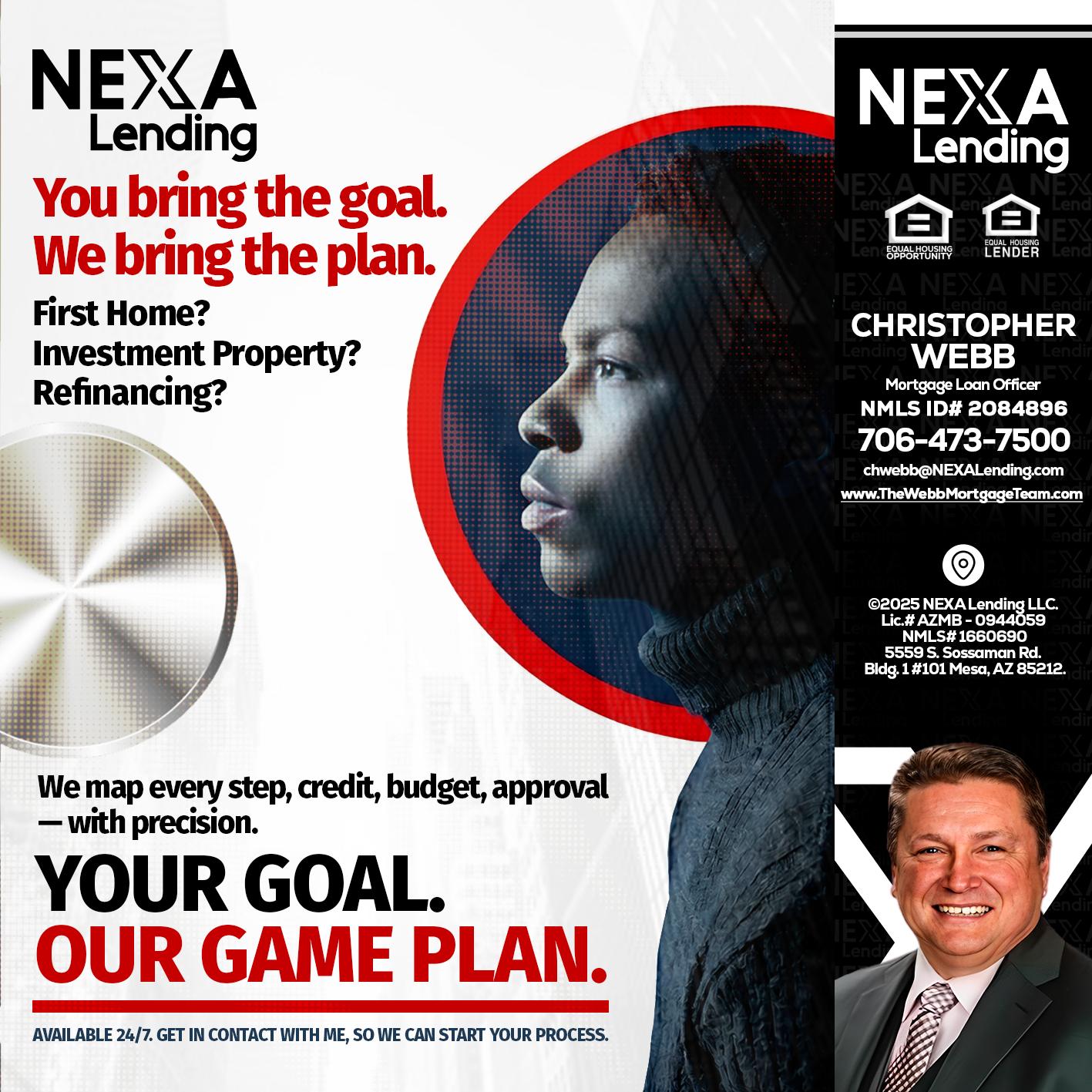 YOUR GOAL. OUR GAME PLAN. - Christopher Webb -Mortgage Loan Officer