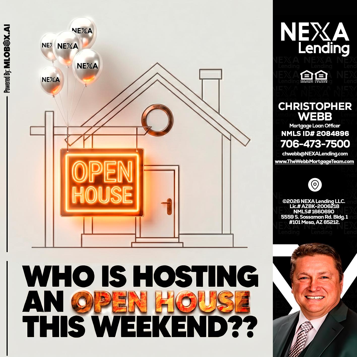 OPEN HOUSES - Christopher Webb -Mortgage Loan Officer