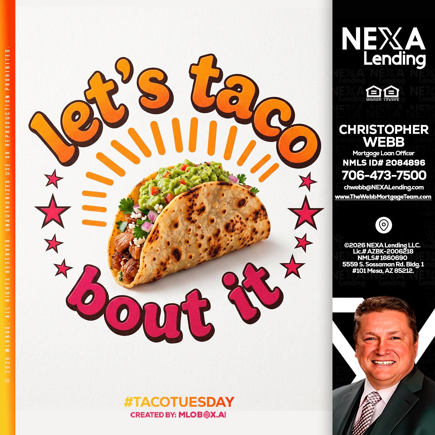 lets taco bout it - Christopher Webb -Mortgage Loan Officer