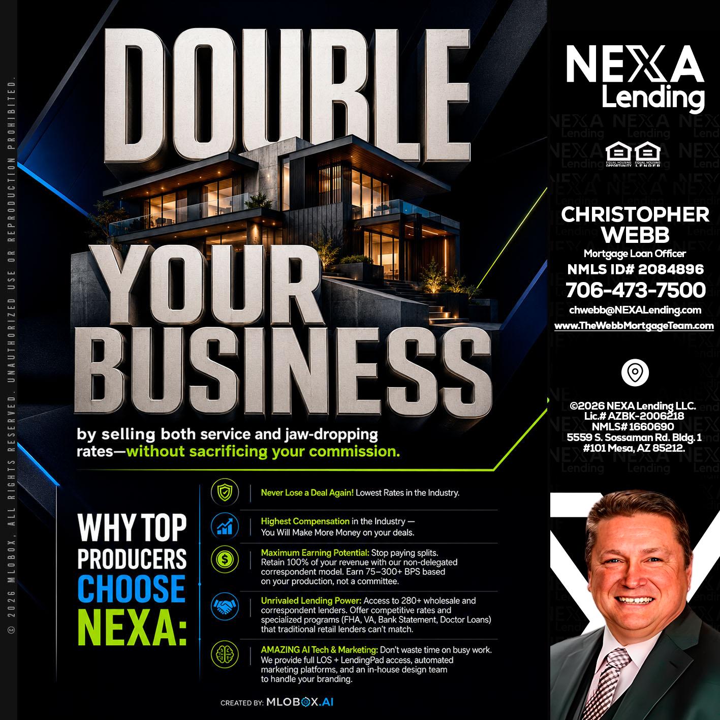 DOUBLE YOUR BUSINESS - Christopher Webb -Mortgage Loan Officer