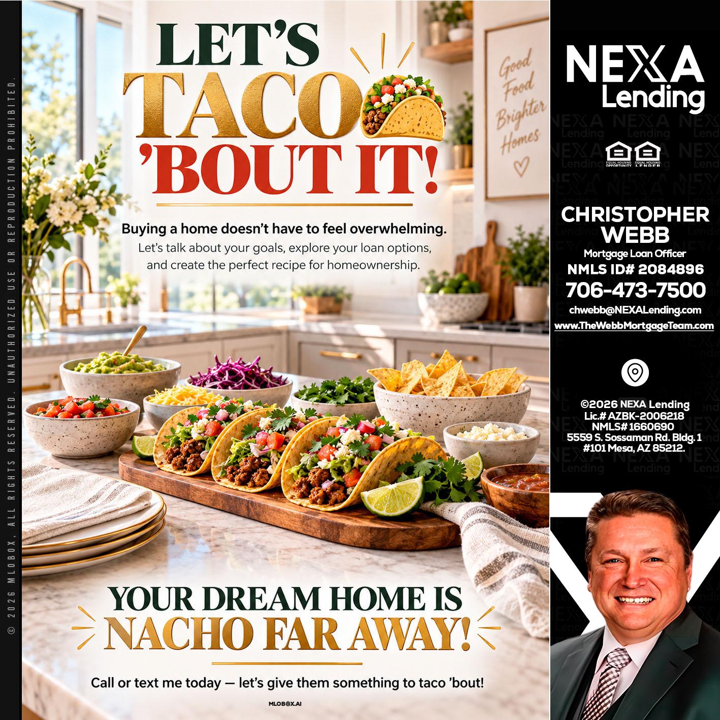 LETS TACO ABOUT IT - Christopher Webb -Mortgage Loan Officer
